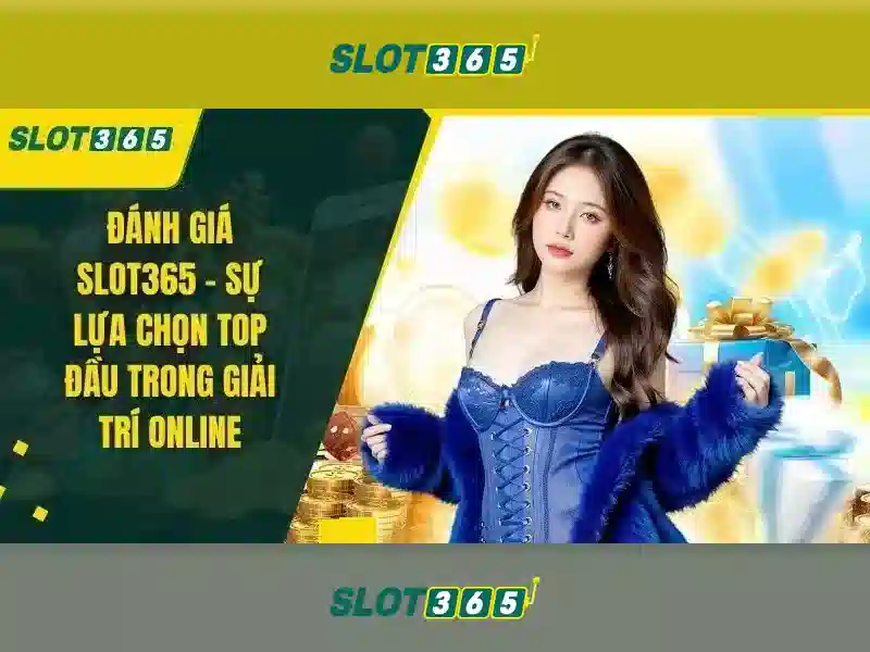 Slot365 — Nền tảng slot trực tuyến hàng đầu