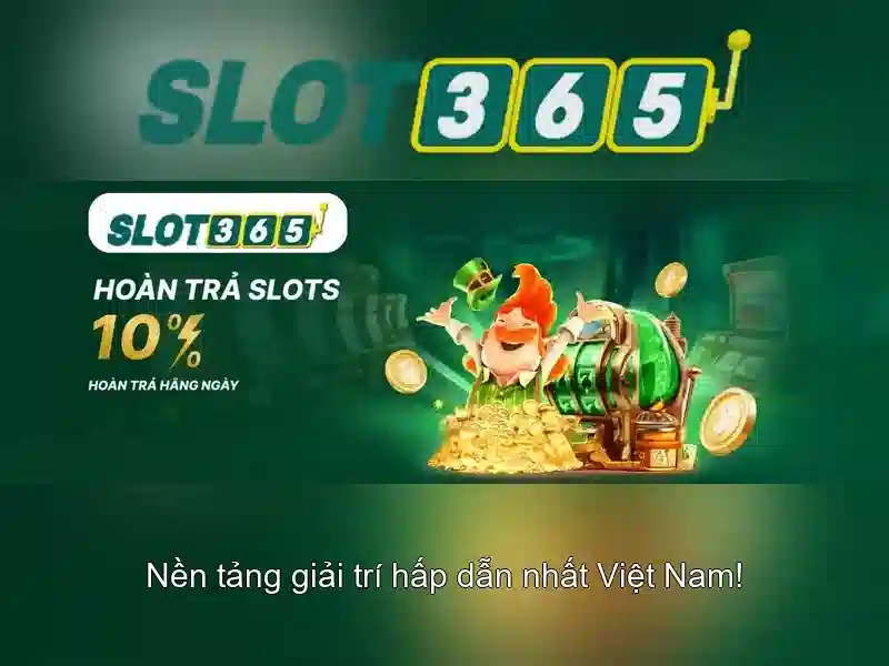 Slot365: Đánh giá và trải nghiệm tại nền tảng xổ số và casino trực tuyến