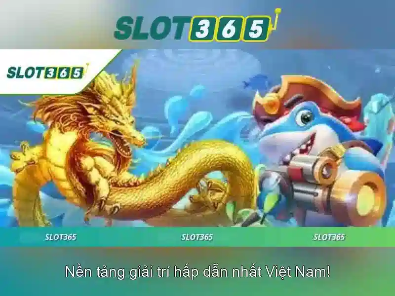 Slot365 - Trải nghiệm may mắn trực tuyến