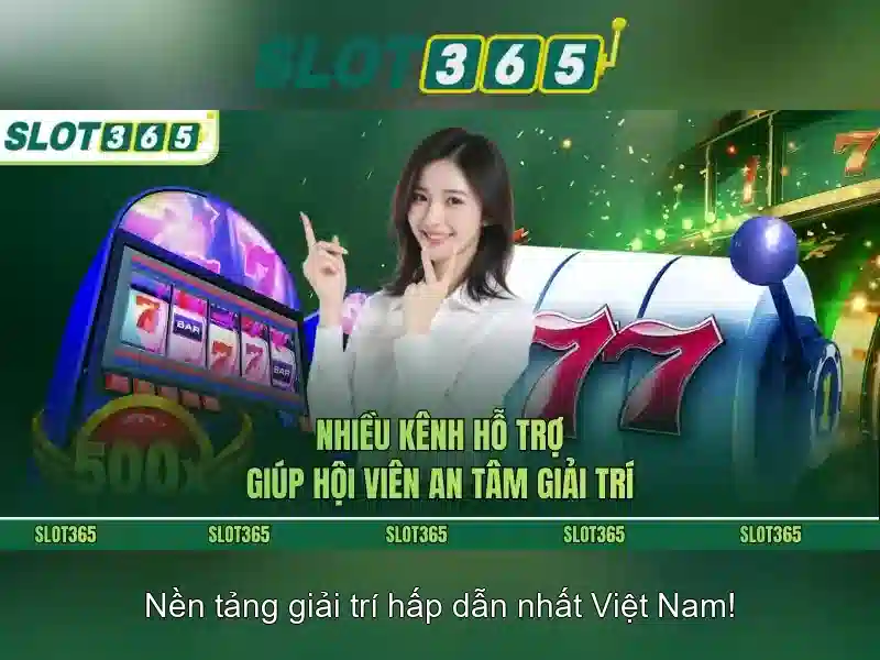 Slot365 – Nền tảng đánh bạc trực tuyến tại Việt Nam